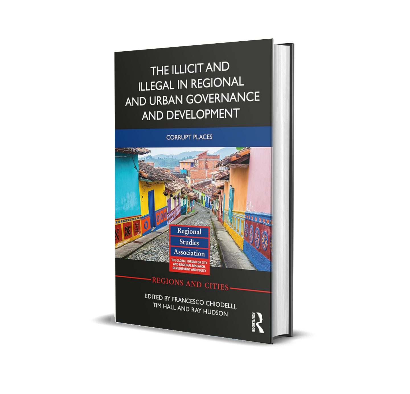 The Illicit and Illegal in Regional and Urban Governance and Development