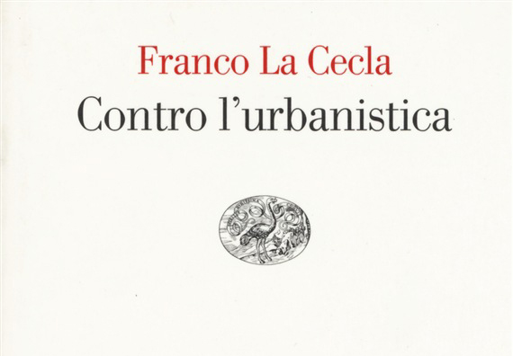 Contro l’urbanistica?